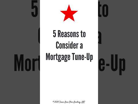 5 Reasons to Consider a Mortgage Tune Up thumbnail